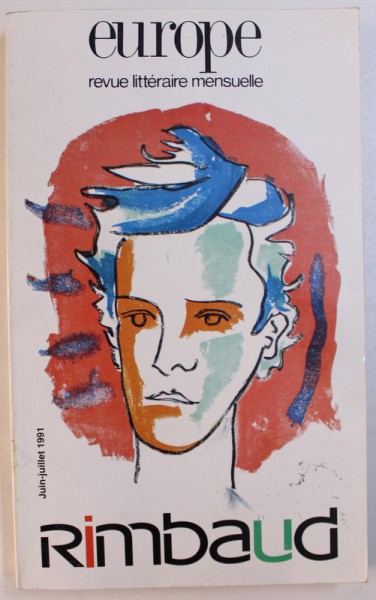 EUROPE - REVUE LITTERAIRE MENSUELLE - RIMBAUD , JUIN - JUILLET 1991