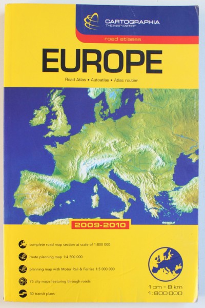 EUROPE  - ROAD ATLAS  - AUTOATLAS - ATLAS ROUTIER , SC . 1 : 800.000 , 2009 - 2010