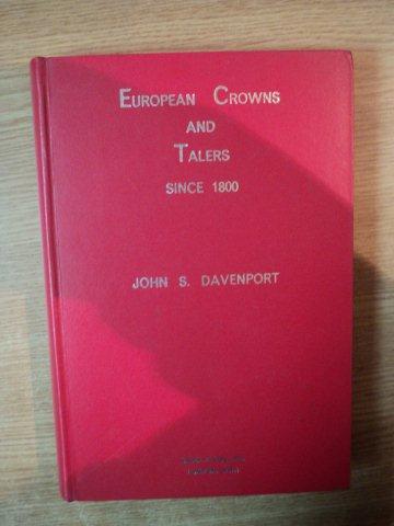 EUROPEAN CROWNS AND TALERS SINCE 1800 de JOHN S. DAVENPORT , 1964