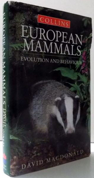 EUROPEAN MAMMALS - EVOLUTION AND BEHAVIOUR by DAVID MACDONALD , 1995