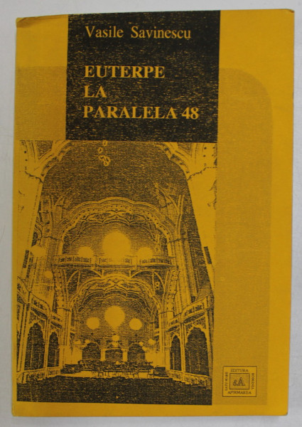 EUTERPE LA PARALELA 48 de VASILE SAVINESCU , 1995 , DEDICATIE *