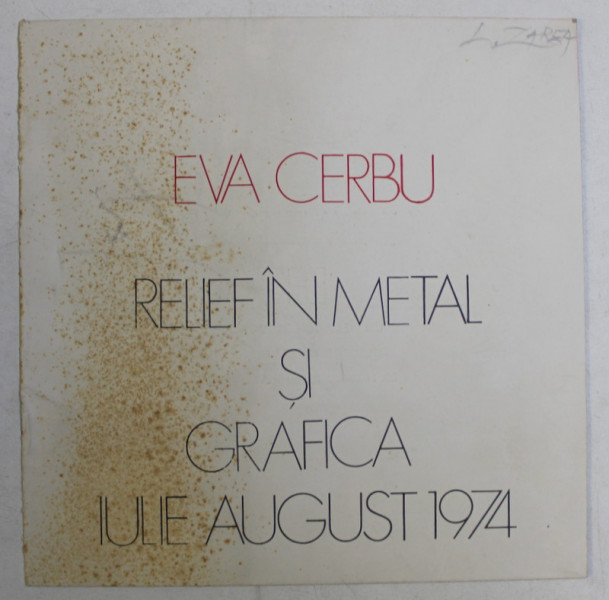 EVA CERBU - RELIEF IN METAL SI GRAFICA IULIE - AUGUST , 1974