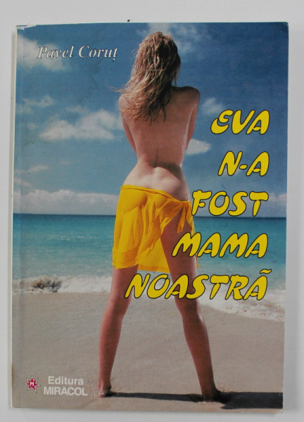 EVA N-A FOST MAMA NOASTRA de PAVEL CORUT , 1998