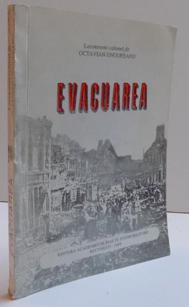 EVACUAREA de OCTAVIAN UNGUREANU , 1999 , DEDICATIE*