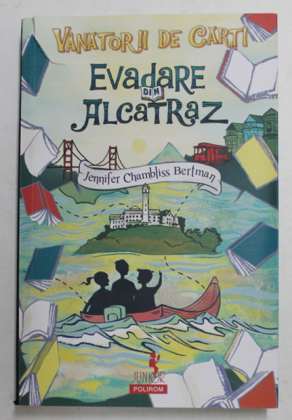 EVADARE DIN ALCATRAZ de JENNIFER CHAMBLISS BERTMAN , cu ilustratii de SARAH WATTS , 2022