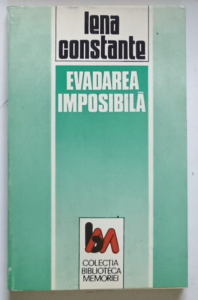 EVADAREA IMPOSIBILA de LENA CONSTANTE , 1993 , * PREZINTA HALOURI DE APA