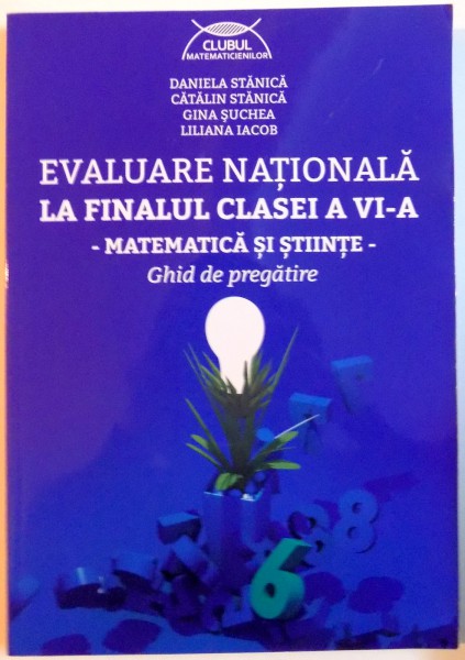 EVALUARE NATIONALA LA FINALUL CLASEI A VI-A , MATEMATICA SI STIINTE , 2015