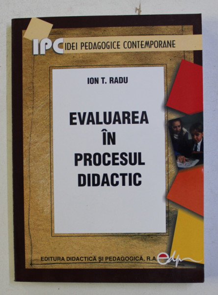 EVALUAREA IN PROCESUL DIDACTIC de ION T. RADU , 2007