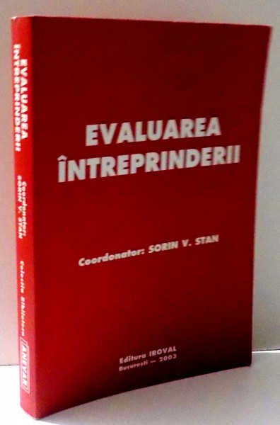 EVALUAREA INTREPRINDERII  coordonator SORIN V. STAN , 2003