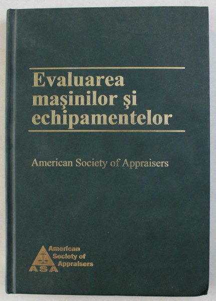 EVALUAREA MASINILOR SI ECHIPAMENTELOR , BAZELE EVALUARII MASINILOR SI ALTOR ACTIVE TEHNICE , 2000
