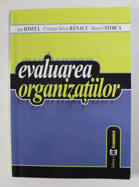 EVALUAREA ORGANIZATIILOR de ION IONITA ...MARCEL STOICA , 2004