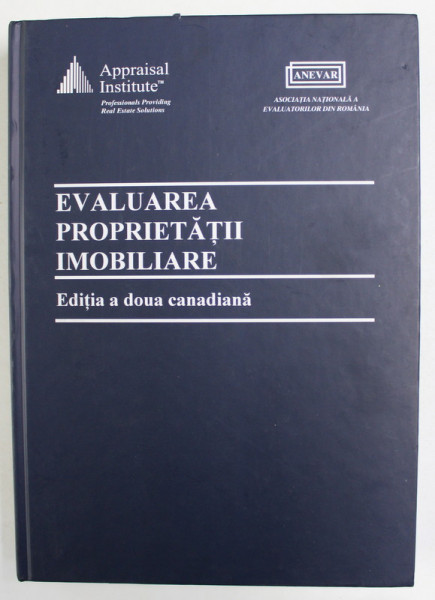 EVALUAREA PROPRIETATII IMOBILIARE - EDITIA A DOUA CANADIANA , 2004