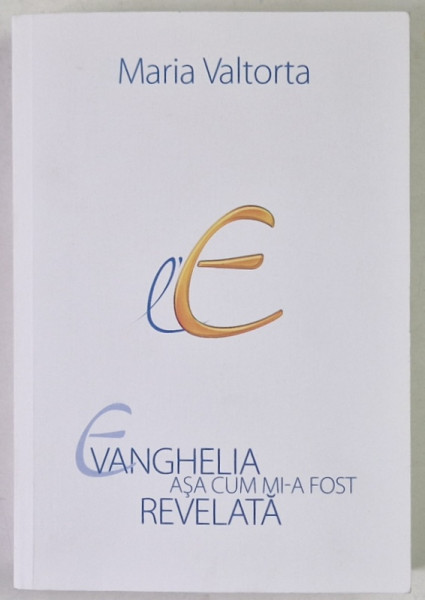 EVANGHELIA ASA CUM MI - A FOST REVELATA , VOLUMUL IX , CAPITOLELE 555 - 600 de MARIA VALTORTA , 2015