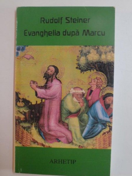 EVANGHELIA DUPA MARCU de RUDOLF STEINER , 1998