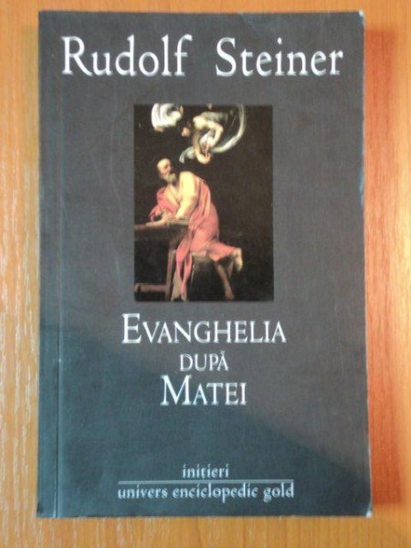 EVANGHELIA DUPA MATEI de RUDOLF STEINER  2009