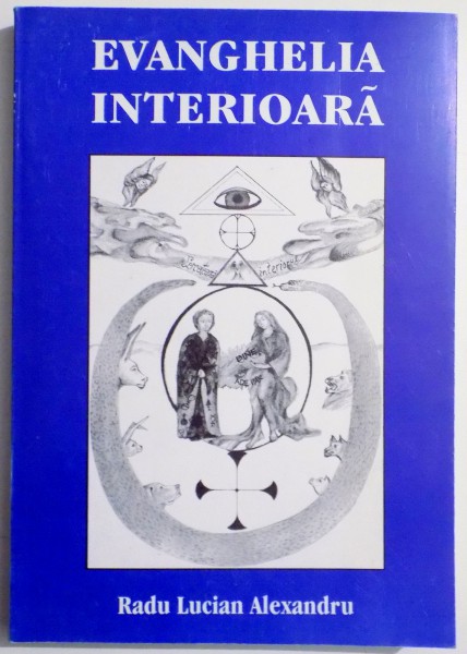 EVANGHELIA INTERIOARA de RADU LUCIAN ALEXANDRU , 2002
