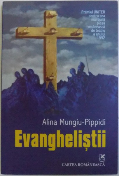 EVANGHELISTII de ALINA MUNGIU  - PIPPIDI , 2006