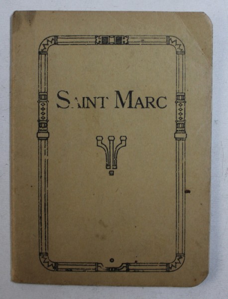 EVANGILE DE NOTRE SEIGNEUR JESUS - CHRIST SELON SAINT MARC  , version de LOUIS SEGOND , 1917