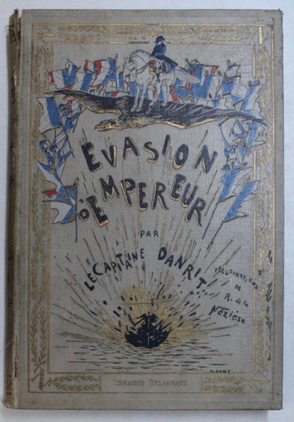 EVASION D ' EMPEREUR par CAPITAINE DANRIT , illustrations de R. DE LA NEZIERE , 1928