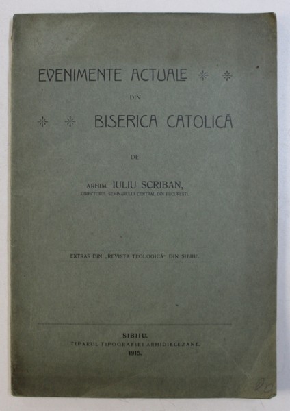 EVENIMENTE ACTUALE DIN BISERICA CATOLICA de IULIU SCRIBAN , 1915