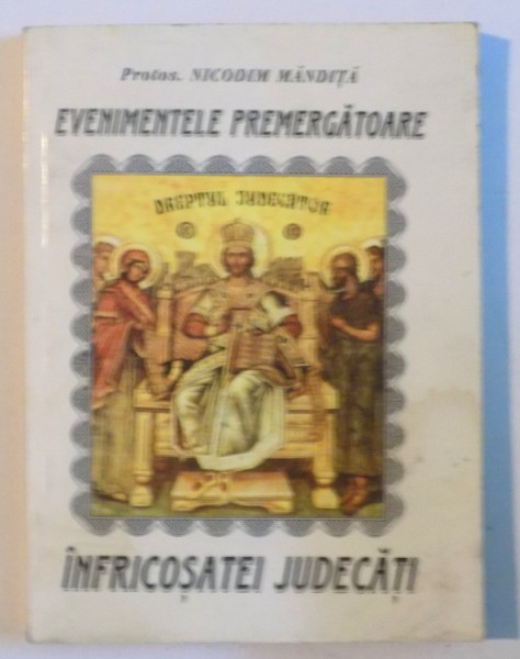 EVENIMENTELE PREMERGATOARE INFRICOSATEI JUDECATI de NICODIM MANDITA, 1998