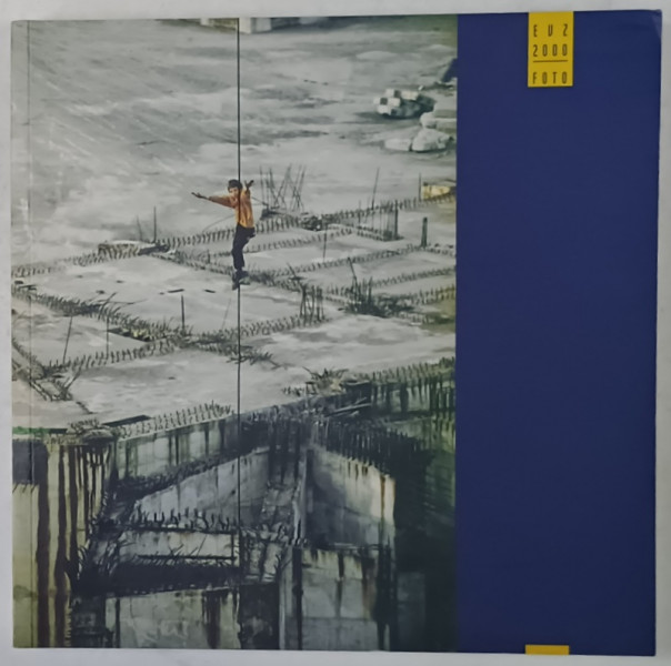 EVENIMENTUL ZILEI , ALBUM DE FOTOGRAFIE , COLECTIV DE AUTORI ,  2000
