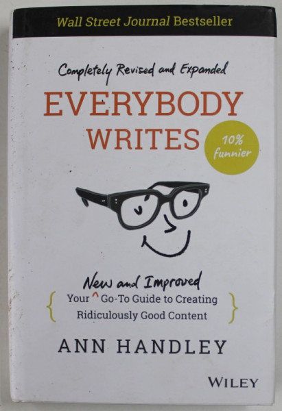 EVERYBODY WRITES by ANN HANDLEY , ...GUIDE TO CREATING ...GOOD CONTENT , 2023