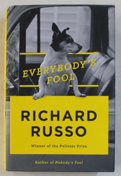EVERYBODY ' S FOOL by RICHARD RUSSO , 2017
