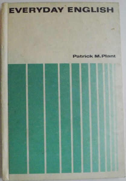 EVERYDAY ENGLISH by PATRICK M. PLANT , 1981