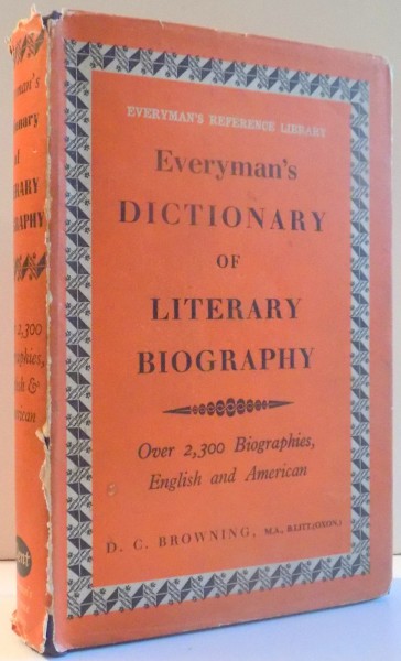 EVERYMAN' S DICTIONARY OF LITERARY BIOGRAPHY , ENGLISH AND AMERICAN de D. C. BROWNING , 1965