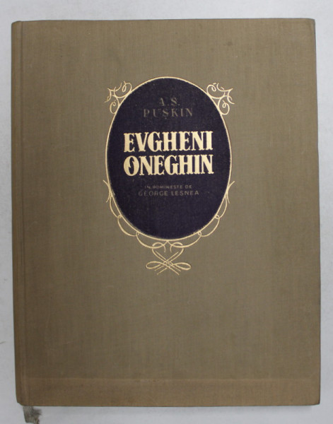 EVGHENI ONEGHIN de A.S. PUSKIN  1955 cu ilustratii de J. PERAHIM , PREZINTA HALOURI DE APA