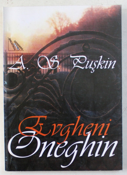 EVGHENI ONEGHIN , roman in versuri de A. S. PUSKIN , 2006