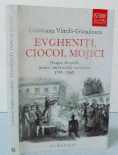 EVGHENITI, CIOCOI, MOJICI de CONSTANTA VINTILA-GHITULESCU , 2013