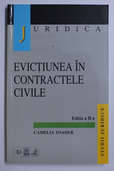 EVICTIUNEA IN CONTRACTELE CIVILE ED. a - II - a de CAMELIA TOADER , 1998