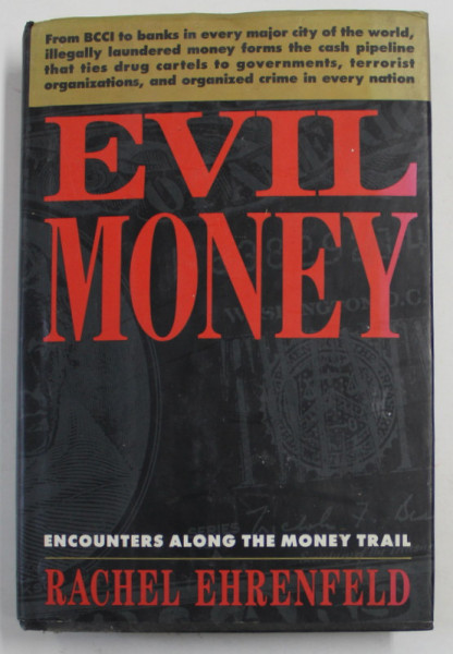 EVIL MONEY by RACHEL EHRENFELD , ENCOUNTERS ALONG THE MONEY TRAIL , 1992