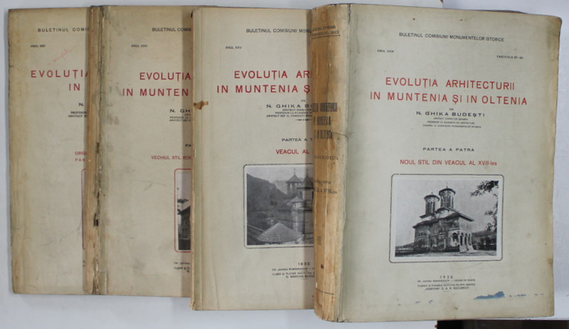 EVOLUTIA ARHITECTURII IN MUNTENIA, VOLUMELE I - IV de N. GHIKA BUDESTI - BUCURESTI, 1931 - 1936
