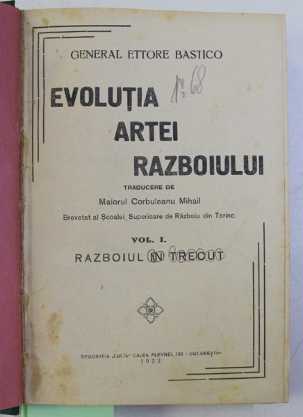 EVOLUTIA ARTEI RAZBOIULUI VOL. I - III de GENERAL ETTORE BASTICO , 1933 . COLIGAT DE 3 VOL.