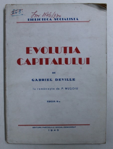 EVOLUTIA CAPITALULUI de GABRIEL DEVILLE , COLECTIA " BIBLIOTECA SOCIALISTA " , 1945