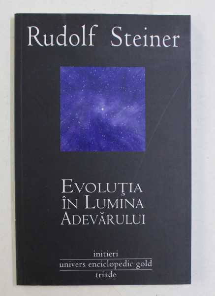 EVOLUTIA IN LUMINA ADEVARULUI de RUDOLF STEINER , 2015