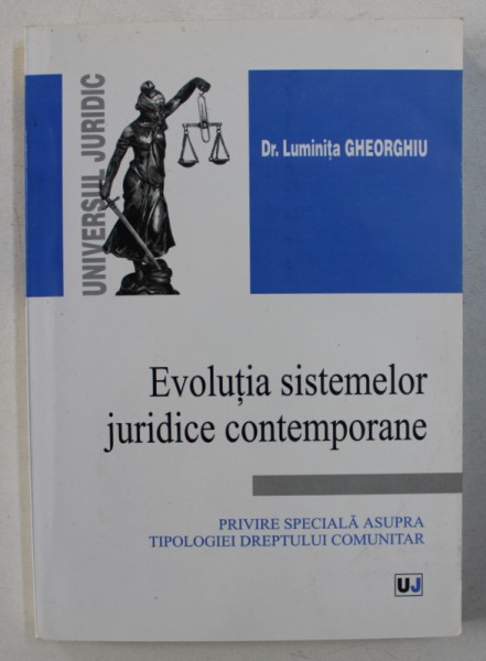 EVOLUTIA SISTEMELOR JURIDICE CONTEMPORANE de LUMINITA GHEORGHIU , 2004