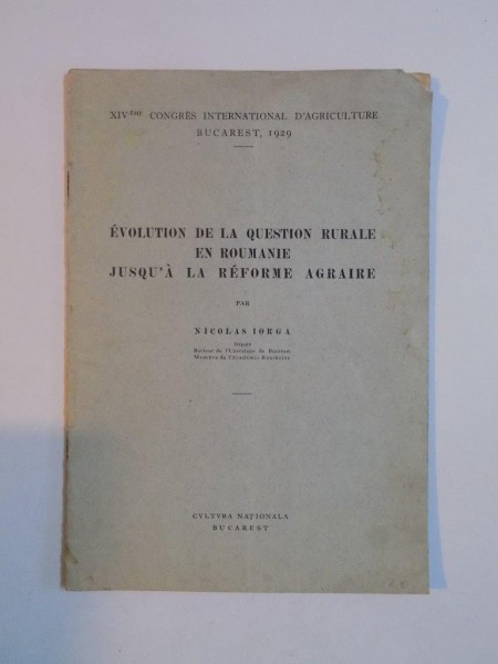 EVOLUTION DE LA QUESTION RURALE EN ROUMANIE JUSQU'A LA REFORME AGRAIRE par NICOLAS IORGA  1929