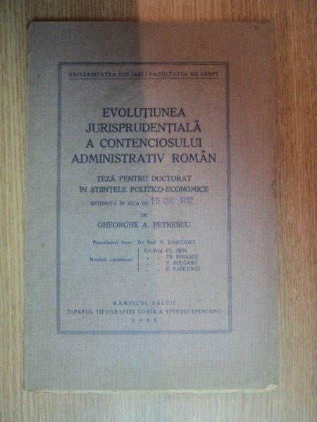EVOLUTIUNEA JURISPRUDENTIALA A CONTENCIOSULUI ADMINSITRATIV ROMAN - GEORGE A. PETRESCU, 1932