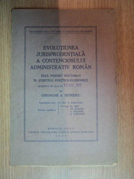 EVOLUTIUNEA JURISPRUDENTIALA A CONTENCIOSULUI ADMINSITRATIV ROMAN - GEORGE A. PETRESCU, 1932