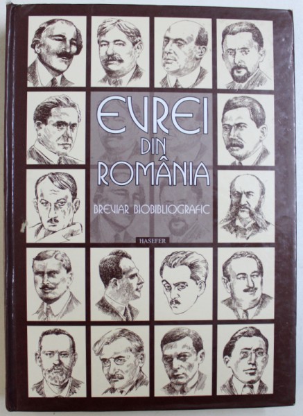 EVREI DIN ROMANIA  - BREVIAR BIOBIBLIOGRAFIC , coordonator HARY KULLER , 2008