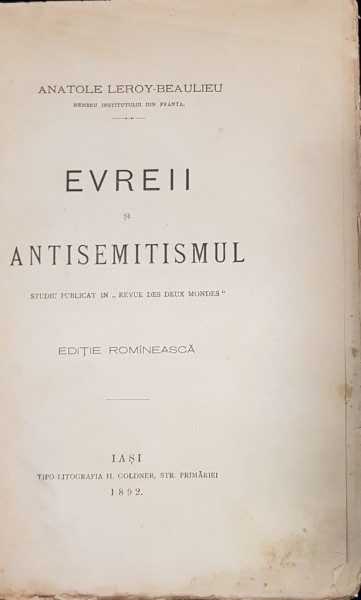 EVREII SI ANTISEMITISMUL de ANATOLE LEROY-BEAULIEU - IASI, 1892