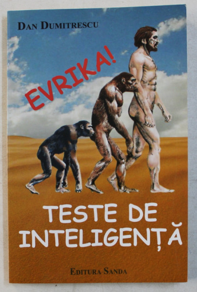EVRIKA !  - TESTE DE INTELIGENTA de DAN DUMITRESCU , 2012