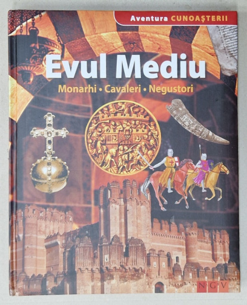 EVUL MEDIU , MONARHI , CAVALERI , NEGUSTORI , ANII '2000