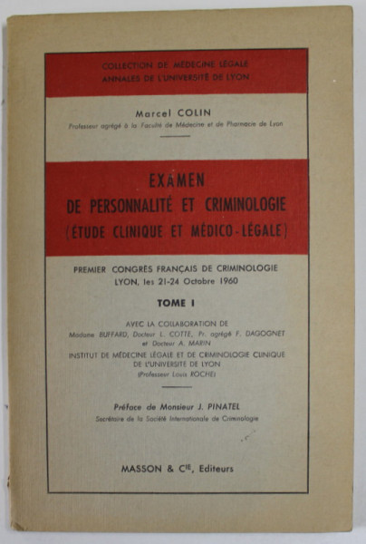 EXAMEN DE PERSONNALITE ET CRIMINOLOGIE ( ETUDE CLINIQUE ET MEDICO - LEGALE ) par MARCEL COLIN , TOME I * , 1961