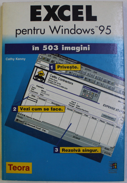 EXCEL PENTRU WINDOWS 95 IN 503 IMAGINI de CATHY KENNY , 1998