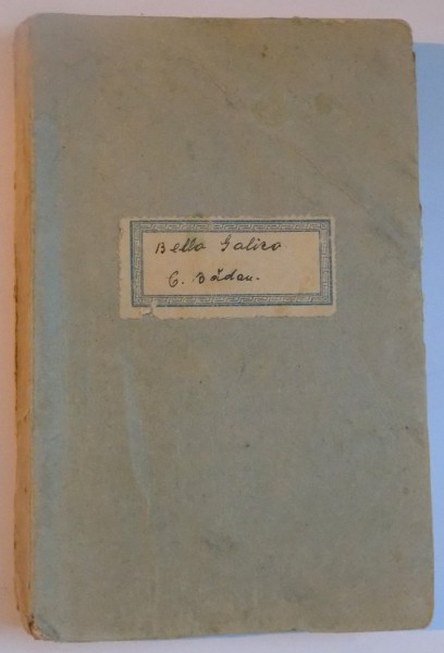 EXCERPTE DIN C. IULII CAESARIS. COMENTARII DE  BELLO GALLICO, CLASA A V-A LICEALA, EDITIA A II-A  1935